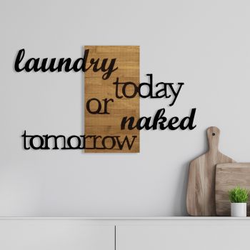 Decoratiune de perete, Laundry Today Or Naked Tomorrow, Metal/lemn, 99 x 3 x 58 cm, Nuc / Negru